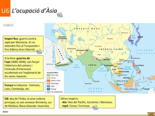 A la Xina:  guerres de l'opi  (1840-1858), van forçar l'obertura del comerç i l'entrada d'interessos occidentals en l'expl...