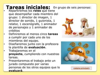 Tareas iniciales:                 En grupo de seis personas:
•    Repartiremos los roles que tiene
     que desempeñar cad...
