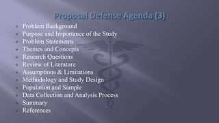 Problem Background
 Purpose and Importance of the Study
 Problem Statements
 Themes and Concepts
 Research Questions
 Review of Literature
 Assumptions & Limitations
 Methodology and Study Design
 Population and Sample
 Data Collection and Analysis Process
 Summary
 References
 