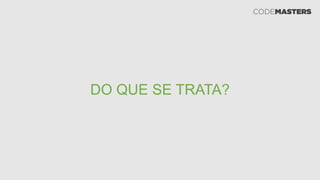 DO QUE SE TRATA?
 