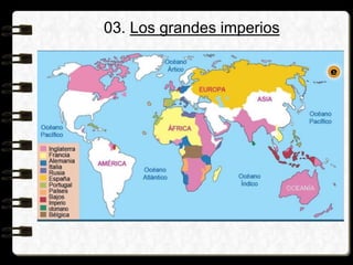 03. Los grandes imperios
 