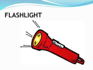 FLASHLIGHT
 