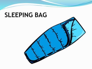 SLEEPING BAG
 