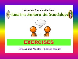 Future probability 
Mrs. Anabel Montes - English teacher 
 