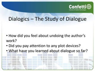 Dialogics – The Study of DialogueWhen we talk, we often say very little at all. Let’s have a listen to me speaking with Matt: