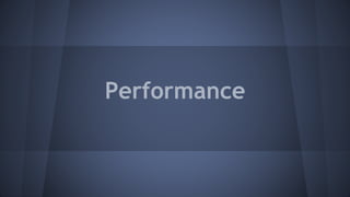 Performance
 