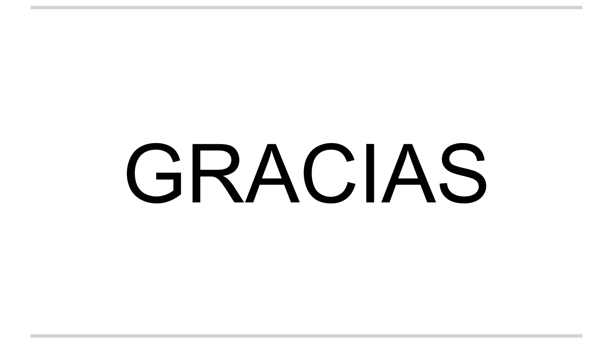 GRACIAS
 