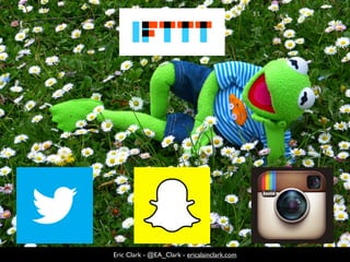 Eric Clark - @EA_Clark - ericalainclark.com
 