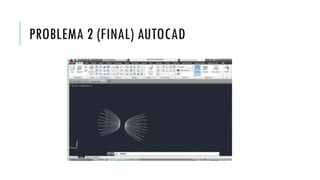 PROBLEMA 2 (FINAL) AUTOCAD
 
