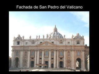 Fachada de San Pedro del Vaticano
 