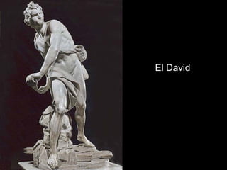 El David
 