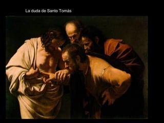 La duda de Santo Tomás
 