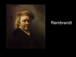 Rembrandt
 