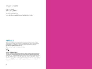 10
Image credits
City traffic at night
© Photolibrary/CORBIS
A Complex Global Network,
Chris Harrison/Carnegie Mellon and The Big History Project
Articles leveled by Newsela have been adjusted along several dimensions of text complexity including
sentence structure, vocabulary and organization. The number followed by L indicates the Lexile measure
of the article. For more information on Lexile measures and how they correspond to grade levels:
http://www.lexile.com/about-lexile/lexile-overview/
To learn more about Newsela, visit www.newsela.com/about.
The Lexile®
Framework for Reading
The Lexile®
Framework for Reading evaluates reading ability and text complexity on the same developmental
scale. Unlike other measurement systems, the Lexile Framework determines reading ability based on actual
assessments, rather than generalized age or grade levels. Recognized as the standard for matching readers
with texts, tens of millions of students worldwide receive a Lexile measure that helps them find targeted
readings from the more than 100 million articles, books and websites that have been measured. Lexile measures
connect learners of all ages with resources at the right level of challenge and monitors their progress toward
state and national proficiency standards. More information about the Lexile®
Framework can be found at
www.Lexile.com.
 