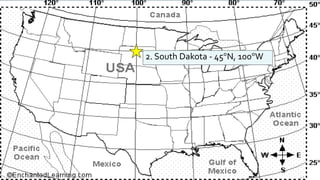 2. South Dakota - 45°N, 100°W
 