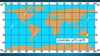 5.Australia- 30°S, 150°E
 