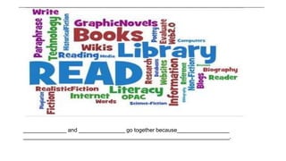 ______________ and _______________ go together because_________________
___________________________________________________________________.
 