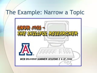 The Example: Narrow a Topic 