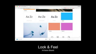 Look & Feel
InVision Board
 