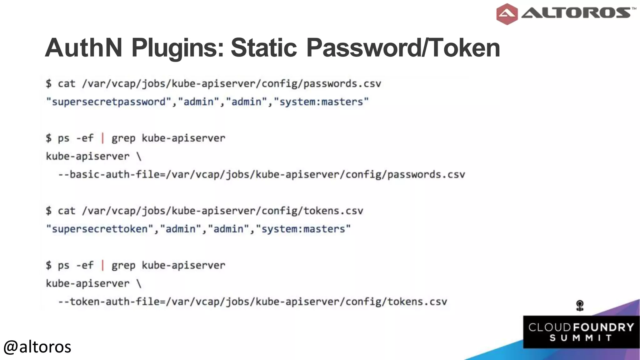 @altoros@altoros
AuthN Plugins: Static Password/Token
 