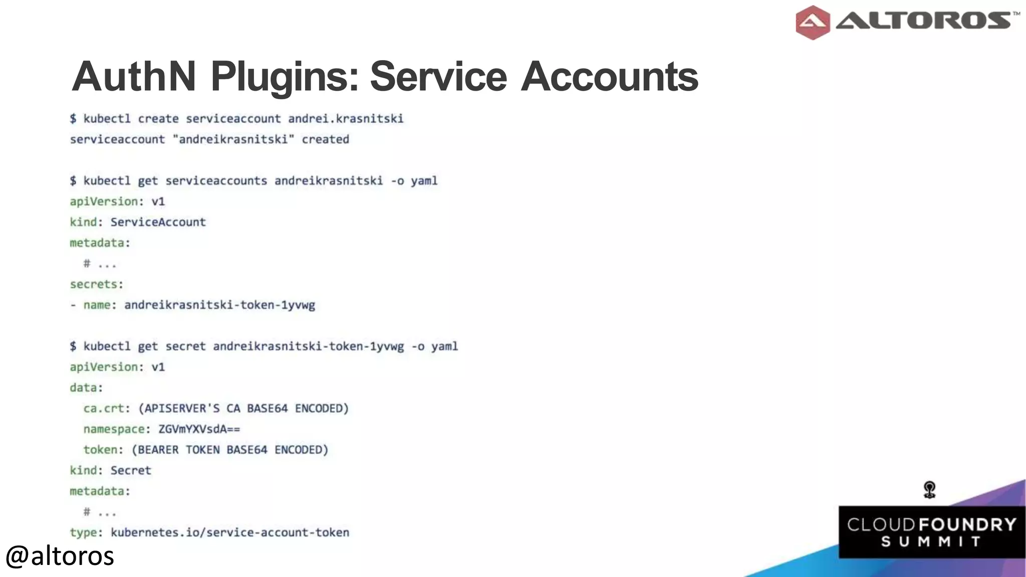 @altoros@altoros
AuthN Plugins: Service Accounts
 