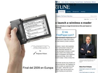 azw$9.99450.0003G global6”9,7”3G globalKindle 2: $259Kindle DX: $489
