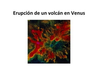 Erupción de un volcán en Venus
 