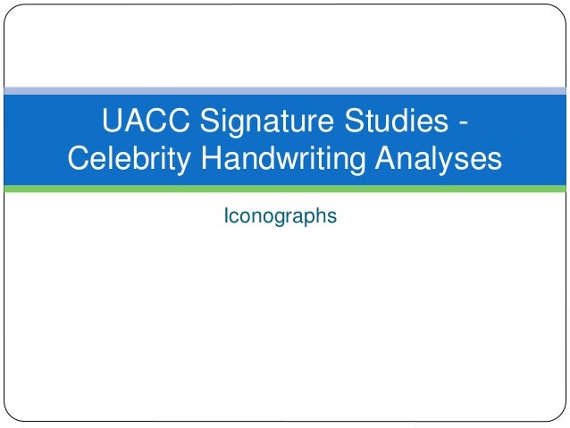 UACC Signature Studies - Celebrity Handwriting Analyses
