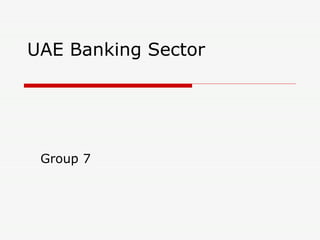 UAE Banking Sector Group 7 