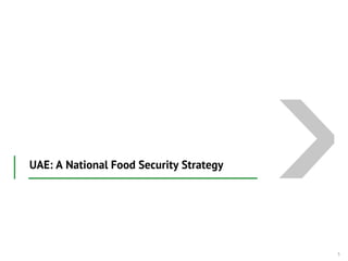 UAE: A National Food Security Strategy
5
 
