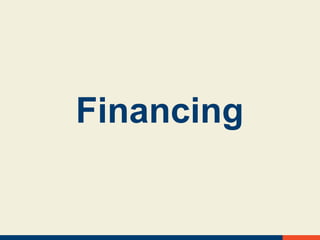 Financing
 