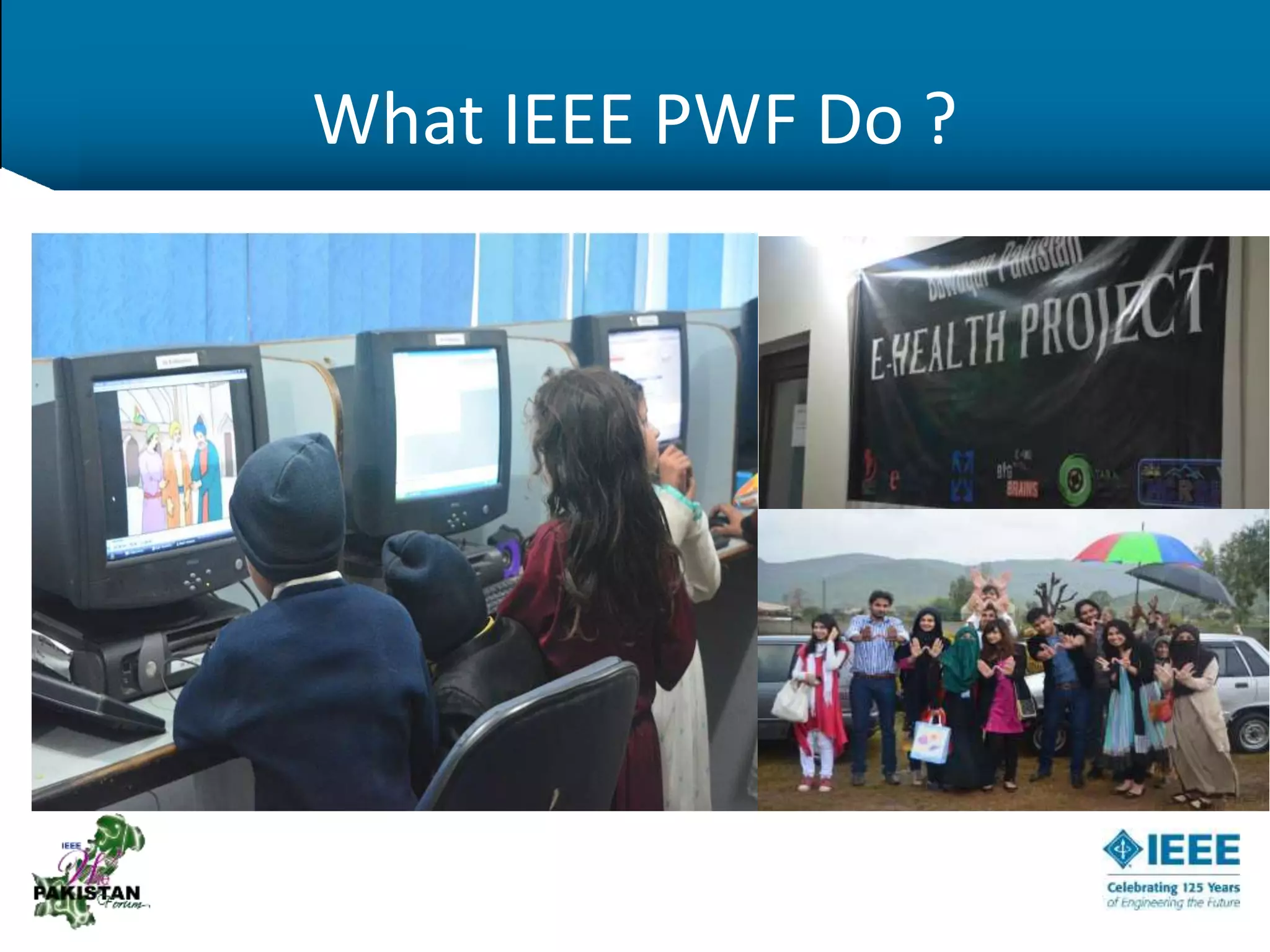 What IEEE PWF Do ?
 