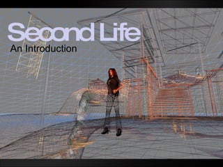 Second Life An Introduction 