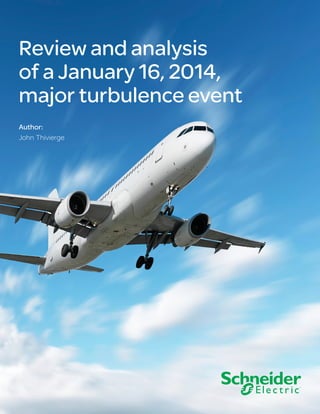 Review and analysis
of a January 16, 2014,
major turbulence event
Author:
John Thivierge
 