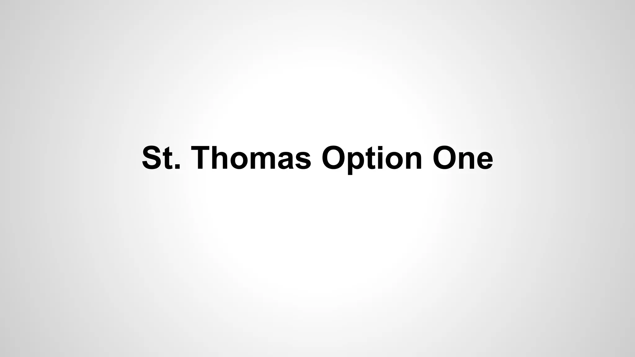 St. Thomas Option One 
 