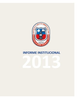 INFORME INSTITUCIONAL
2013
 