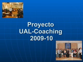Proyecto  UAL-Coaching  2009-10 