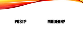 POST? MODERN?
 