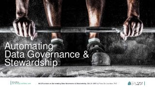 @collibra
university.collibra.com UALR Lecture on Automating Data Governance & Stewardship, Oct. 21 2015 by Pieter De Leenheer, PhD
Automating
Data Governance &
Stewardship
 