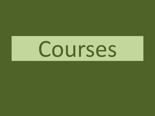 Courses
 