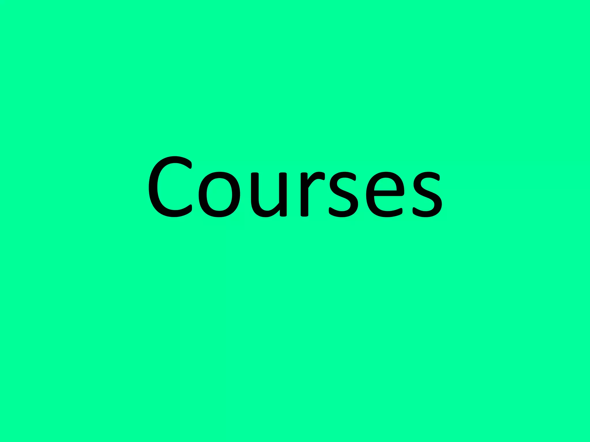 Courses
 