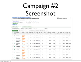 Campaign #2
                          Screenshot




Friday, November 9, 12
 