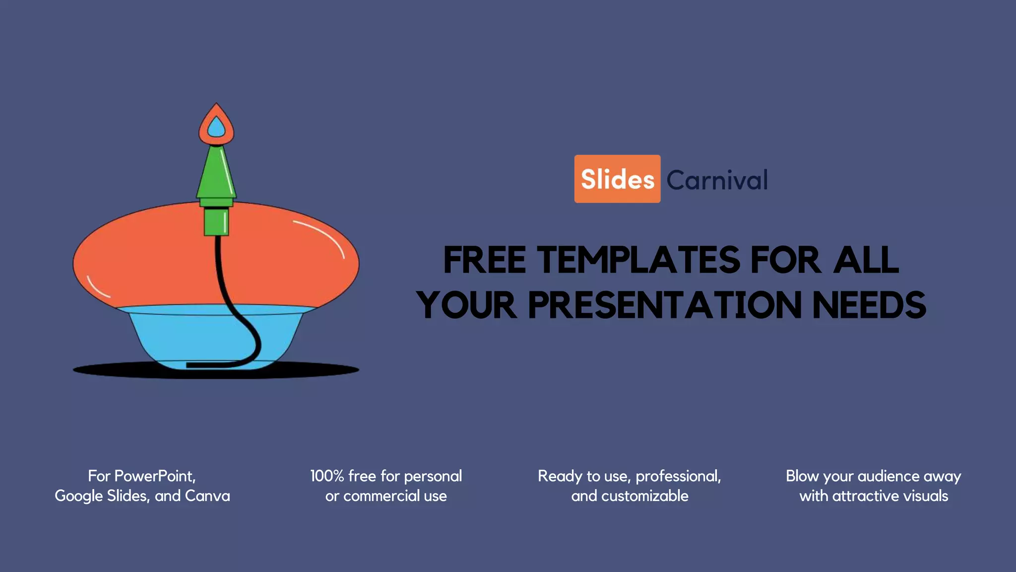 FREE TEMPLATES FOR ALL
YOUR PRESENTATION NEEDS
For PowerPoint,
Google Slides, and Canva
100% free for personal
or commercial use
Ready to use, professional,
and customizable
Blow your audience away
with attractive visuals
 