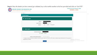 Step 6: Once the details you have entered get validated, key in the mobile number in the box provided and click on ‘Get OTP’.
 