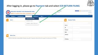 After logging in, please go to Payment tab and select ECR RETURN FILING
 