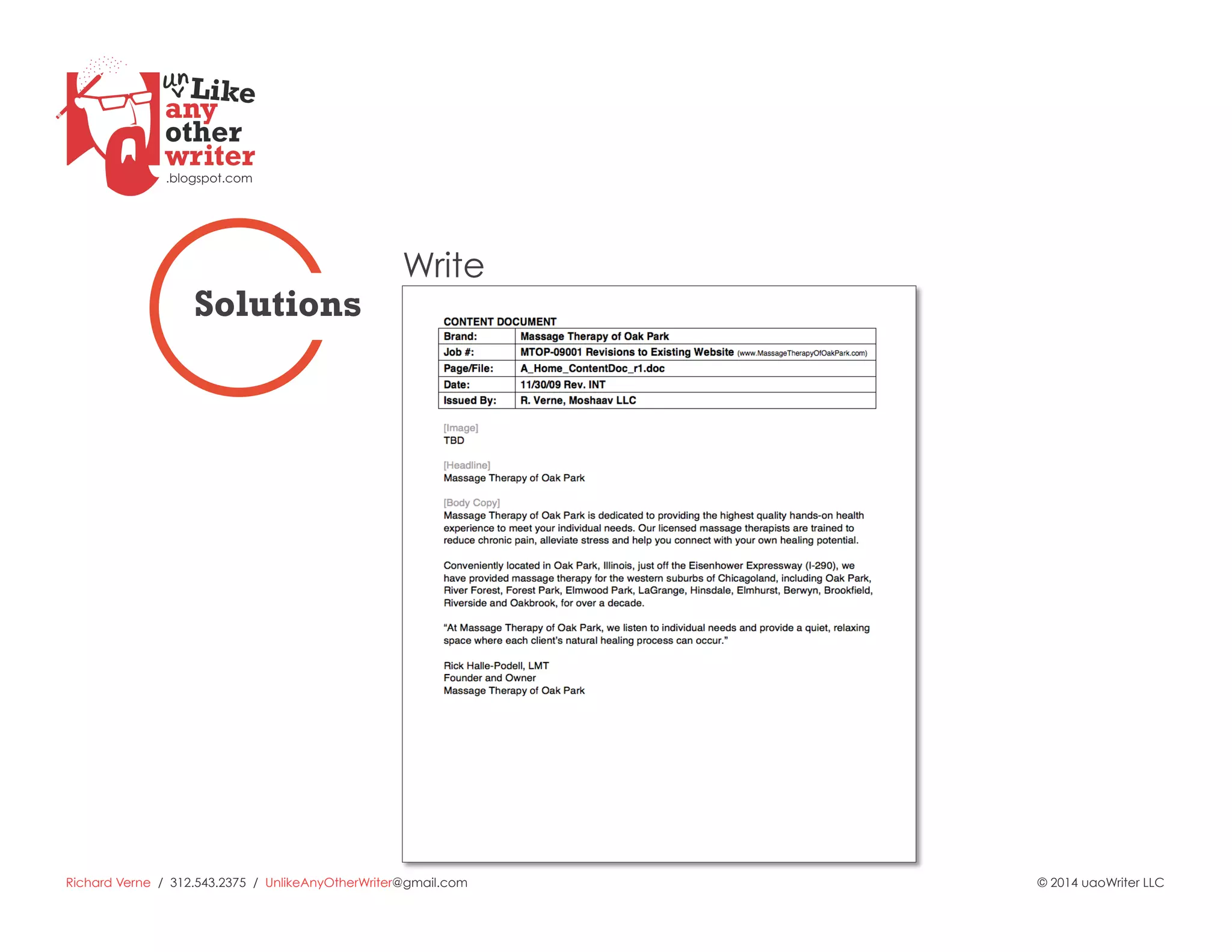 Richard Verne / 312.543.2375 / UnlikeAnyOtherWriter@gmail.com © 2014 uaoWriter LLC
Write
Solutions
 