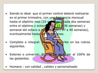 Brindar a la gestante  control nutricional, psicológico, social  y  cuidado de la salud bucal.