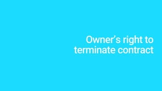 Owner’s right to
terminate contract
 