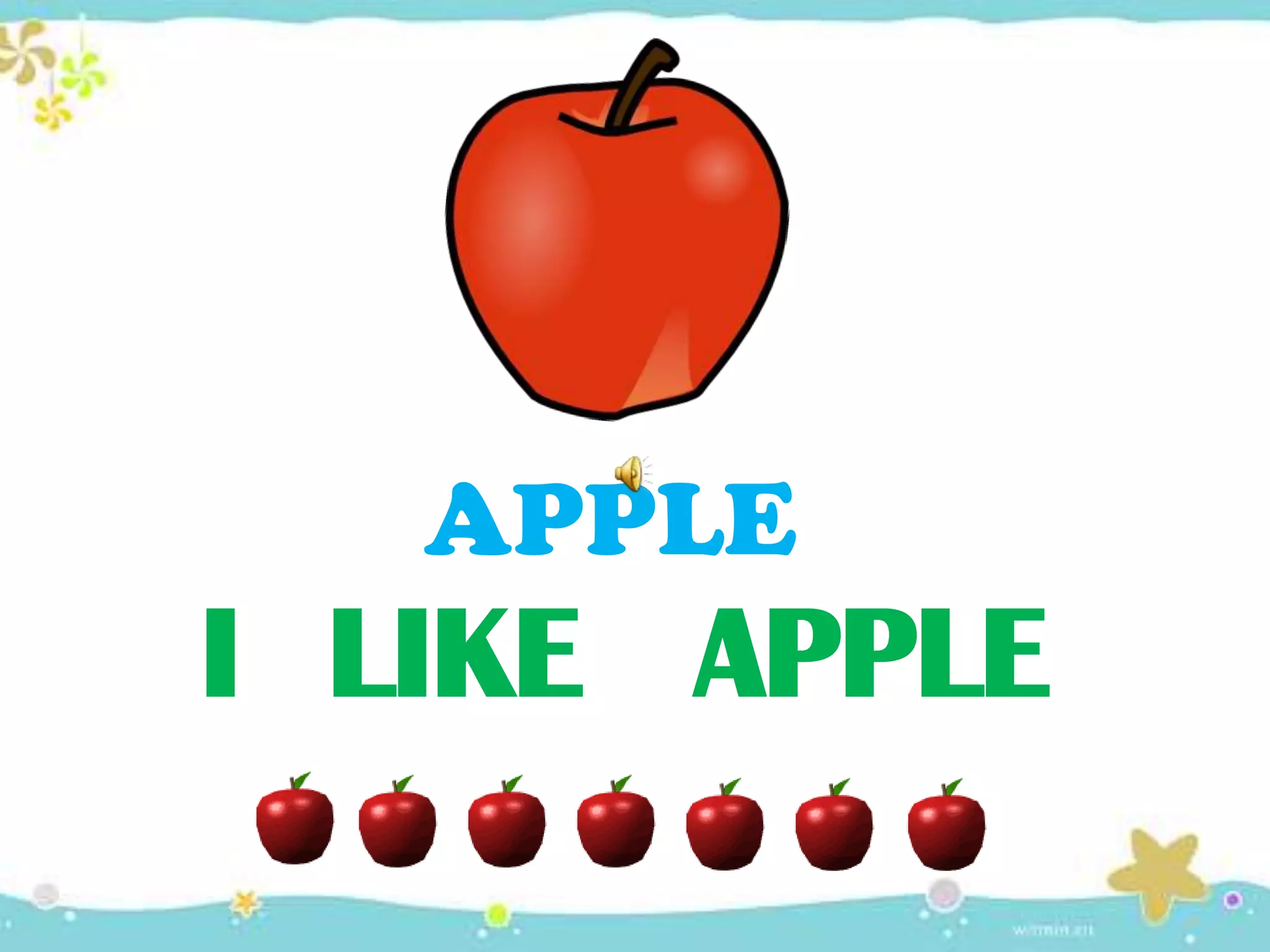 I LIKE APPLE
APPLE