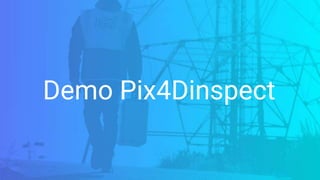 Demo Pix4Dinspect
 